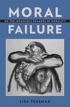 Couverture du livre « Moral Failure: On the Impossible Demands of Morality » de Lisa Tessman aux éditions Epagine