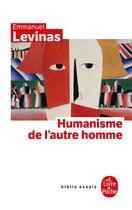Couverture du livre « Humanisme de l'autre homme » de Emmanuel Levinas aux éditions Le Livre De Poche