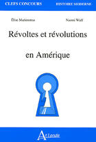Couverture du livre « Revoltes et revolutions en amerique » de Marienstras/Wulf aux éditions Atlande Editions