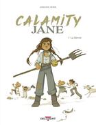 Couverture du livre « Calamity Jane Tome 1 : la fièvre » de Adeline Avril aux éditions Delcourt