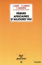 Couverture du livre « Pâques africaines d'aujourd'hui » de  aux éditions Mame