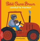 Couverture du livre « Petit Ours Brun conduit le tracteur » de Daniele Bour aux éditions Bayard Jeunesse