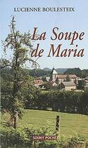 Couverture du livre « La soupe de Maria » de Lucienne Boulesteix aux éditions Lucien Souny