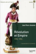 Couverture du livre « Révolution et empire, 1783-1815 » de Jean-Pierre Jessenne aux éditions Hachette Education