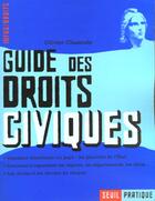Couverture du livre « Guide Des Droits Civiques » de Olivier Chazoule aux éditions Seuil