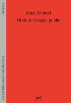 Couverture du livre « Droit de l'emploi public » de Anne Foubert aux éditions Puf
