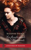Couverture du livre « Scandaleux Ecossais Tome 4 : la flamboyante des Highlands » de Suzanne Enoch aux éditions J'ai Lu
