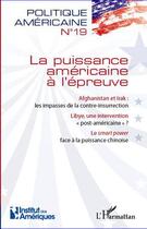 Couverture du livre « Politique américaine t.19 ; la puissance américaine à l'épreuve » de  aux éditions L'harmattan