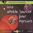 Couverture du livre « Une petite souris pour Mercure » de Anne-Claire Errard et Marie-Lys Errard aux éditions Recrealire