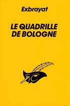 Couverture du livre « Le Quadrille De Bologne » de Exbrayat-C aux éditions Editions Du Masque