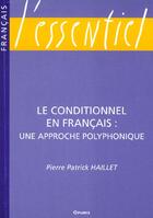 Couverture du livre « Le conditionnel en francais » de Haillet aux éditions Ophrys