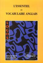 Couverture du livre « Logos - l'essentiel du vocabulaire anglais » de Dumong/Pouvelle aux éditions Ellipses