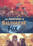Couverture du livre « Balthazar Fox : coffret Tomes 1 à 3 » de Pascal Brissy aux éditions Auzou