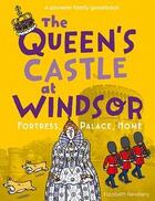 Couverture du livre « The queen's castle at windsor » de Newbery Elizabeth aux éditions Scala Gb