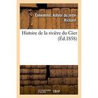 Couverture du livre « Histoire de la rivière du Gier » de Richard Ennemond aux éditions Hachette Bnf