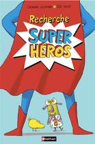 Couverture du livre « Recherche super héros » de Orianne Lallemand et Eric Gaste aux éditions Nathan