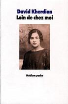 Couverture du livre « Loin de chez moi » de David Kherdian aux éditions Ecole Des Loisirs