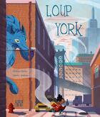 Couverture du livre « Loup york » de Olivier Rublon et Helene Gloria aux éditions Locus Solus