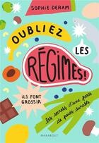 Couverture du livre « Arrêtez les régimes » de Sophie Deram aux éditions Marabout