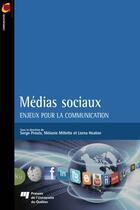 Couverture du livre « Médias sociaux ; enjeux pour la communication » de Serge Proulx et Melanie Millette et Lorna Heaton aux éditions Pu De Quebec
