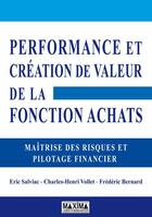 Couverture du livre « Performance achats ; pilotage financier et contrôle interne » de Eric Salviac aux éditions Editions Maxima
