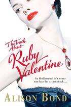 Couverture du livre « The Truth about Ruby Valentine » de Alison Bond aux éditions Penguin Books Ltd Digital