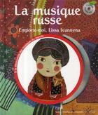 Couverture du livre « Emporte-moi, Lissa Ivanovna ; la musique russe » de Helft/Fronty aux éditions Gallimard-jeunesse