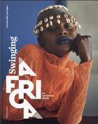 Couverture du livre « Swinging Africa, le continent mode » de Emmanuelle Courreges aux éditions Flammarion