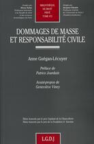 Couverture du livre « Dommages de masse et responsabilité civile » de Anne Guegan-Lecuyer aux éditions Lgdj