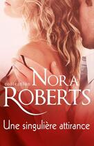 Couverture du livre « Une singulière attirance » de Nora Roberts aux éditions Harlequin