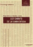 Couverture du livre « Les chants de la gravitation » de  aux éditions L'entretemps