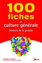 Couverture du livre « 100 fiches de culture générale ; histoire de la pensée (5e édition) » de  aux éditions Breal