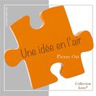 Couverture du livre « Une idée en l'air » de Pierre Ost aux éditions Acrodacrolivres