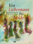 Couverture du livre « Impressionismus in deutschland auf papier von liebermann bis nolde /allemand » de Luckhardt aux éditions Hatje Cantz