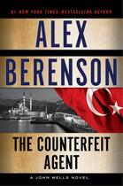 Couverture du livre « The Counterfeit Agent » de Alex Berenson aux éditions Penguin Group Us