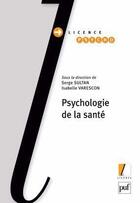Couverture du livre « Psychologie de la santé » de Serge Sultan et Isabelle Varescon aux éditions Puf