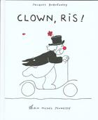 Couverture du livre « Clown, ris ! » de Jacques Duquennoy aux éditions Albin Michel