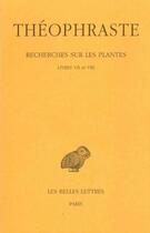 Couverture du livre « Recherches sur les plantes Tome 4 ; L7-8-432 » de Theophraste aux éditions Belles Lettres