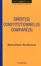 Couverture du livre « Droits constitutionnels comparés » de Marie-Claire Ponthoreau aux éditions Economica