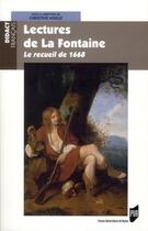 Couverture du livre « Lectures de La Fontaine ; le recueil de 1668 » de Christine Noille aux éditions Pu De Rennes