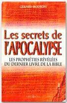 Couverture du livre « Les secrets de l'Apocalypse ; les prophètes révélées du dernier livre de la bible » de Gerard Bodson aux éditions Editions 1