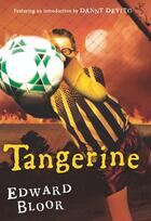 Couverture du livre « Tangerine » de Edward Bloor aux éditions Houghton Mifflin Harcourt