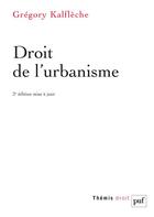 Couverture du livre « Droit de l'ubanisme (2e édition) » de Gregory Kalfleche aux éditions Puf