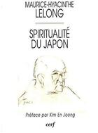 Couverture du livre « Spiritualité du Japon » de Lelong Maurice-Hyaci aux éditions Cerf