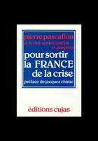 Couverture du livre « Pour sortir la france de la crise » de Pierre Pascallon aux éditions Cujas