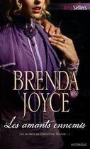Couverture du livre « Les secrets de Greystone Manor Tome 1 ; les amants ennemis » de Brenda Joyce aux éditions Harlequin