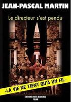 Couverture du livre « Le directeur s'est pendu » de Jean-Pascal Martin aux éditions Nuits Blanches