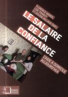 Couverture du livre « Le salaire de la confiance » de Florence Weber et Loic Trabut et Solene Billaud aux éditions Editions Rue D'ulm