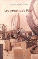 Couverture du livre « Les sextants de Pékin » de Joanna Waley-Cohen aux éditions Pu De Montreal