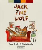 Couverture du livre « Jack the wolf » de Sean Scully et Oisin Scully aux éditions Thames & Hudson